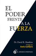 El Poder Frente a La Fuerza: Los Determinantes Ocultos Del Comportamiento Hum...